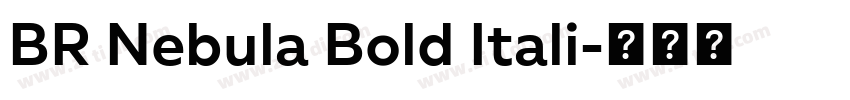 BR Nebula Bold Itali字体转换